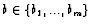 $b\in \{b_1,...,b_m\}$